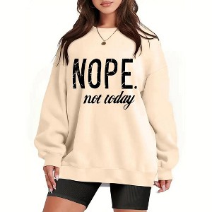 Women's Plus Size Sweatshirts Nope Not Today Sweatshirts Crewneck Letter Print Top Casual Long Sleeve Pullover - 1 of 1