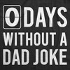 Mens Funny T Shirts 0 Days Without A Dad Joke Sarcastic Graphic Novelty Tee For Men - Crazy Dog Men's T Shirt Black L - 2 of 4