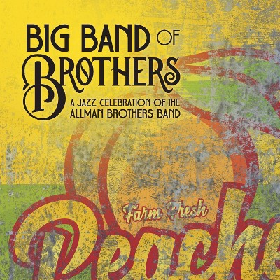 BIG BAND OF BROTHERS - Jazz Celebration Of The Allman Brothers Band (CD)