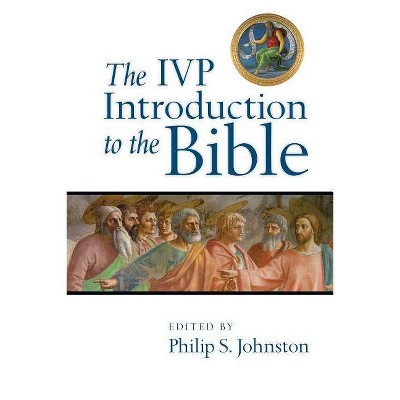 The IVP Introduction to the Bible - by  Philip S Johnston (Paperback)