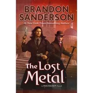 The Lost Metal - (Mistborn Saga) by Brandon Sanderson - 1 of 1