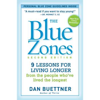 The Blue Zones - 2nd Edition by  Dan Buettner (Paperback)