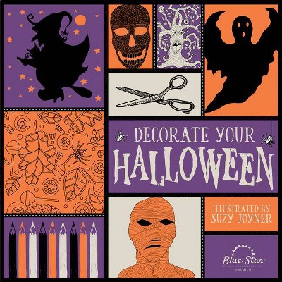 Decorate Your Halloween - by  Blue Star Press (Paperback)