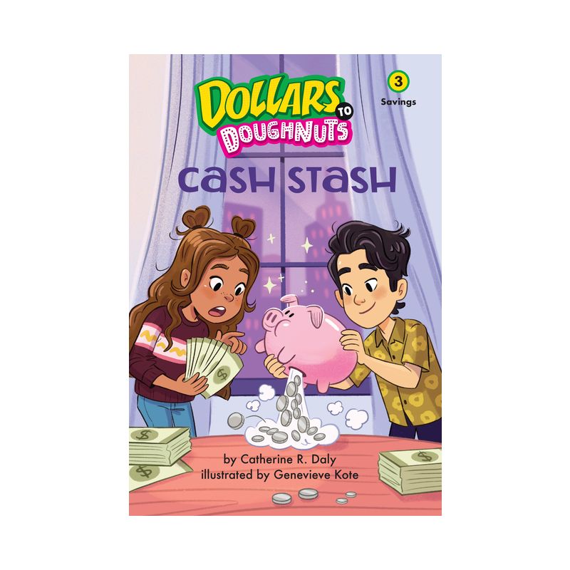 Cash Stash (Dollars to Doughnuts Book 3) - by Catherine Daly, 1 of 2