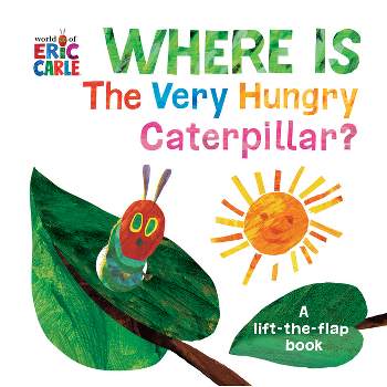 Where Is Very Hungry Caterpillar? - by Eric Carle (Board Book)