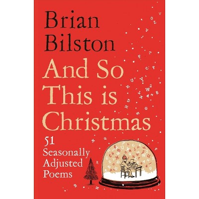 And So This Is Christmas - by  Brian Bilston (Hardcover)