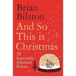 And So This Is Christmas - by  Brian Bilston (Hardcover) - 1 of 1