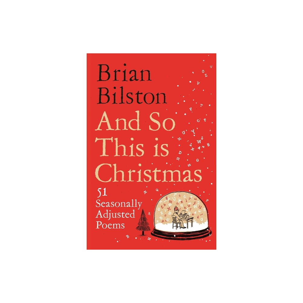 And So This Is Christmas - by Brian Bilston (Hardcover)