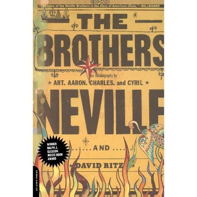 The Brothers - (Autobiography) by  Art Neville & Aaron Neville & Cyril Neville (Paperback)