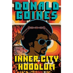 Inner City Hoodlum - by  Donald Goines (Paperback) - 1 of 1