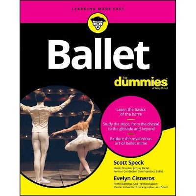 Ballet for Dummies - by  Scott Speck & Evelyn Cisneros (Paperback)