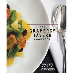 The Gramercy Tavern Cookbook - by  Michael Anthony & Dorothy Kalins (Hardcover) - 1 of 1