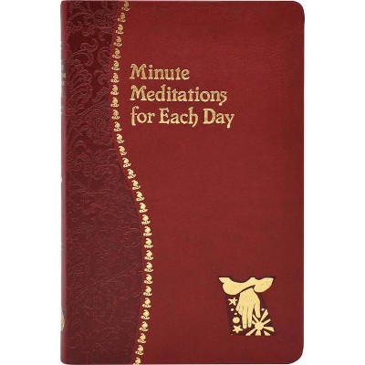 Minute Meditations for Each Day - by  Bede Naegele (Leather Bound)