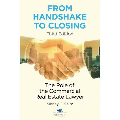 From Handshake to Closing - 3rd Edition by  Sidney G Saltz (Paperback)