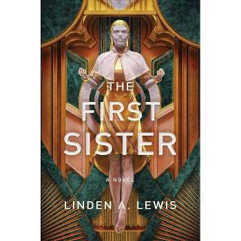 The First Sister, 1 - (The First Sister Trilogy) by Linden A Lewis