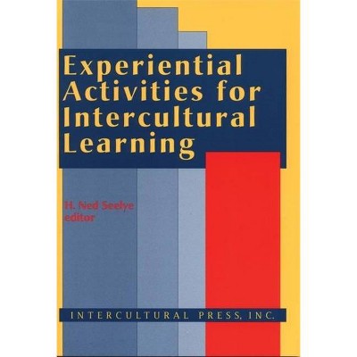 Experiential Activities for Intercultural Learning - by  H Ned Seelye (Paperback)