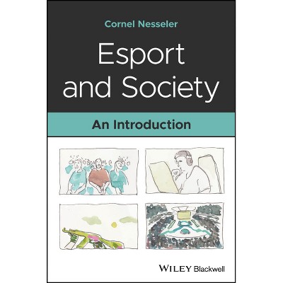 Esport and Society - by  Cornel Nesseler (Paperback)