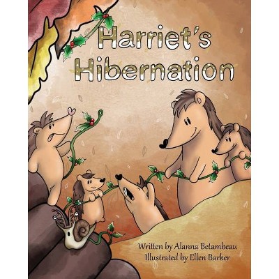 Harriet's Hibernation - by  Alanna Betambeau (Paperback)