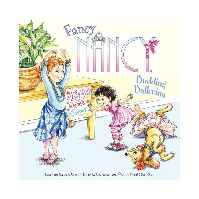 Fancy Nancy: Budding Ballerina - by  Jane O'Connor (Paperback), 1 of 2