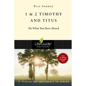 1 & 2 Timothy and Titus - (Lifeguide Bible Studies) by  Pete Sommer (Paperback) - 1 of 1