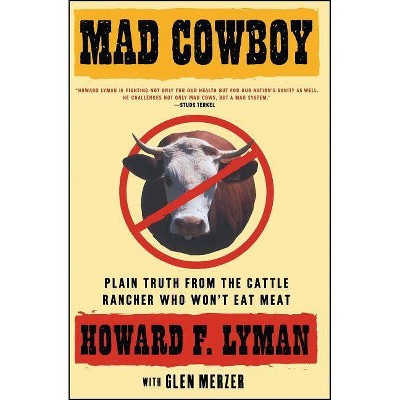 Mad Cowboy - by  Howard F Lyman (Paperback)