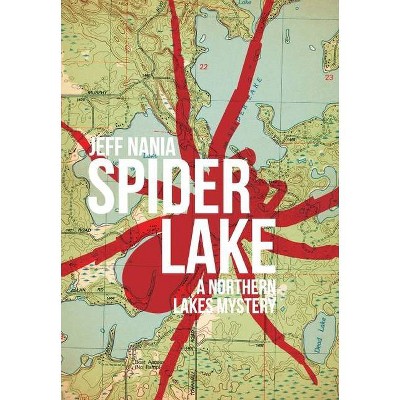 Spider Lake - (John Cabrelli Books) by  Jeff Nania (Hardcover)