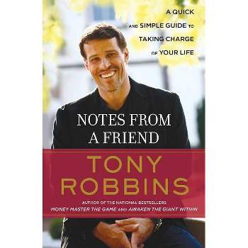 Notes from a Friend - by  Tony Robbins (Paperback)