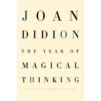 The Year of Magical Thinking - by  Joan Didion (Hardcover)