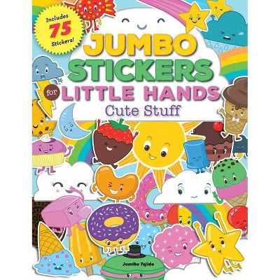 Jumbo Stickers for Little Hands: Cute Stuff, 2 - (Paperback)