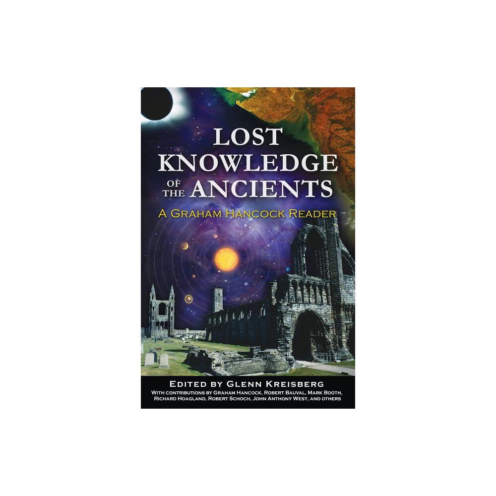 Lost Knowledge of the Ancients - by Glenn Kreisberg (Paperback)