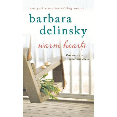 Warm Hearts - by  Barbara Delinsky (Paperback)