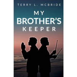 My Brother's Keeper - Large Print by  Terry L McBride (Paperback) - 1 of 1