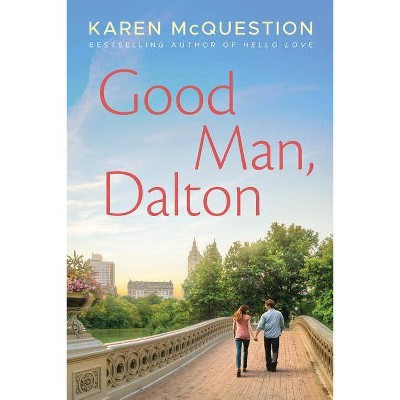 Good Man, Dalton - by  Karen McQuestion (Paperback)