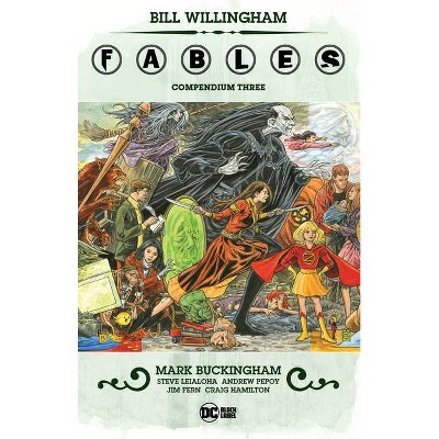 Fables Compendium Three - by  Bill Willingham (Paperback)