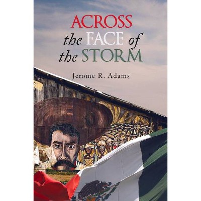 Across the Face of the Storm, 41 - (Guernica World Editions) by  Jerome R Adams (Paperback)