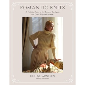 Romantic Knits - by  Helene Arnesen (Paperback) - 1 of 1