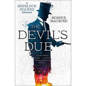 The Devil's Due - (Sherlock Holmes Adventure) by Bonnie Macbird - 1 of 1