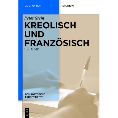 Kreolisch und Französisch - (Romanistische Arbeitshefte) 2nd Edition by  Peter Stein (Paperback)