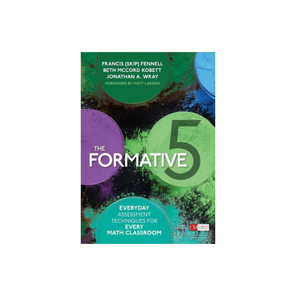 ISBN 9781506337500 product image for The Formative 5 - (Corwin Mathematics) by Francis M Fennell & Beth McCord Kobett | upcitemdb.com