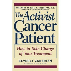 The Activist Cancer Patient - by  Beverly Zakarian (Paperback) - 1 of 1