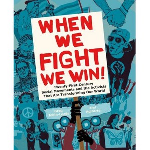 When We Fight, We Win - by  Greg Jobin-Leeds & Agitarte (Paperback) - 1 of 1