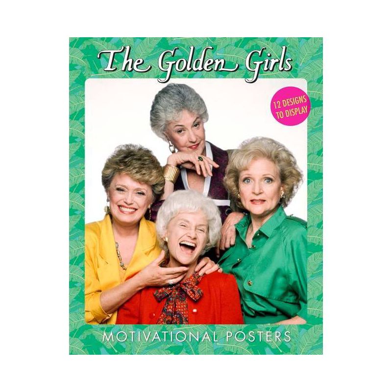 The Golden Girls Motivational Posters - by  Disney Publishing Worldwide (Paperback), 1 of 2