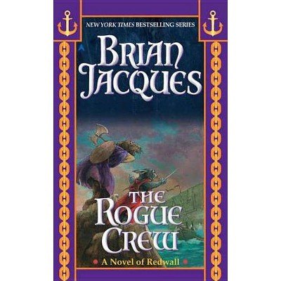 The Rogue Crew - (Redwall) by  Brian Jacques (Paperback)