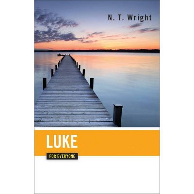 Luke for Everyone - (New Testament for Everyone) 2nd Edition by  N T Wright & Tom Wright (Paperback)