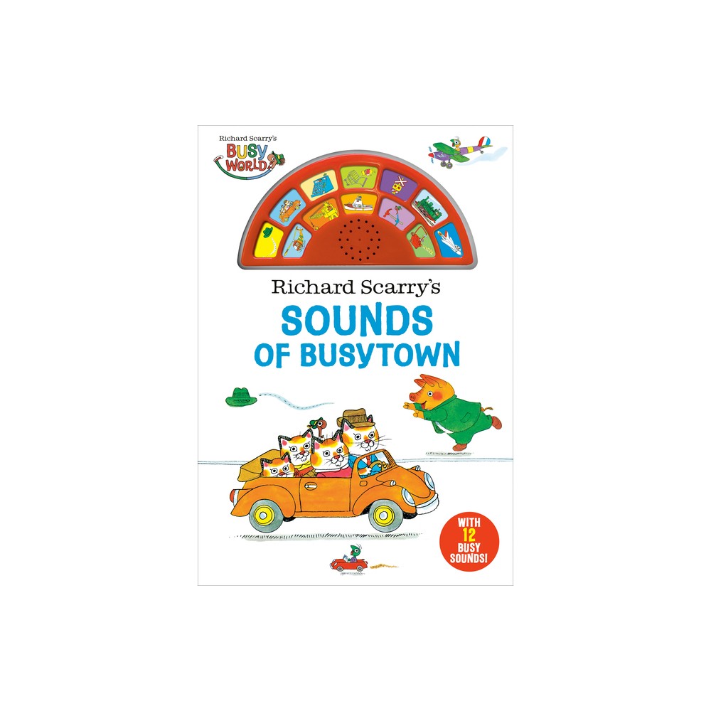 Richard Scarry's Sounds of Busytown - (Sound Book) (Board Book)