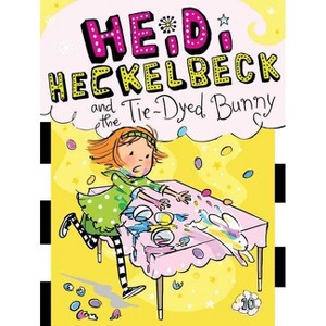 Heidi Heckelbeck and the Tie-Dyed Bunny - by  Wanda Coven (Hardcover) - 1 of 1
