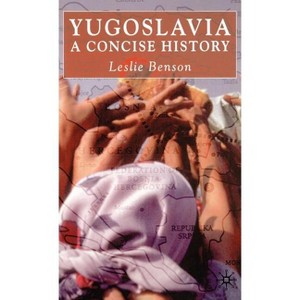 Yugoslavia - by  L Benson (Hardcover) - 1 of 1