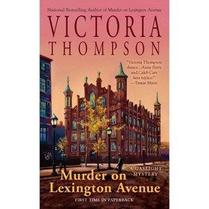 Murder on Lexington Avenue - (Gaslight Mystery) by  Victoria Thompson (Paperback) - 1 of 1