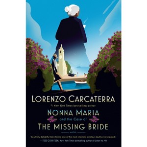 Nonna Maria and the Case of the Missing Bride - by  Lorenzo Carcaterra (Paperback) - 1 of 1