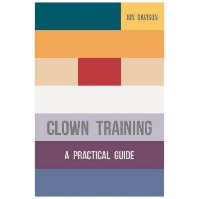 Clown Training - by  Jon Davison (Paperback)